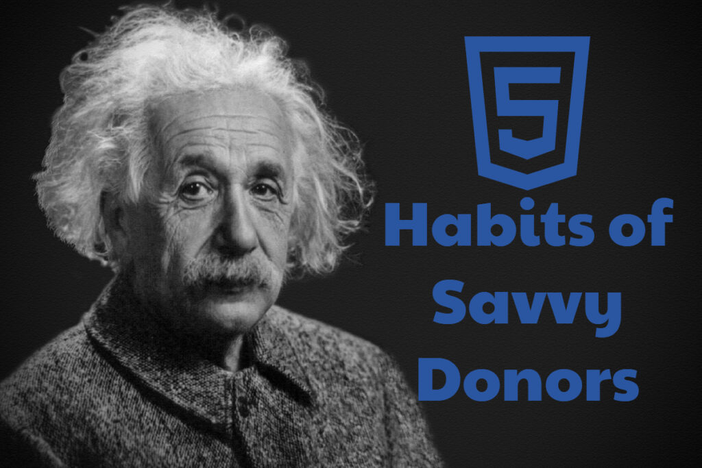 5 Habits of Savvy Donors